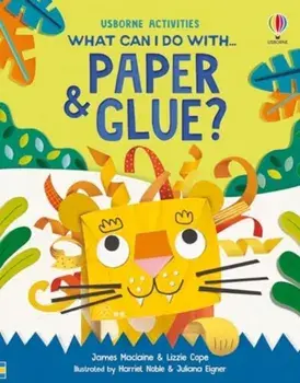 What Can I Do With Paper and Glue?, Paperback/Lizzie Cope