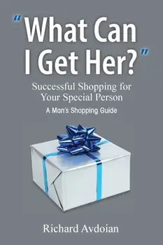 What Can I Get Her?, Paperback/Richard Avdoian