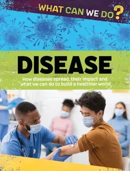What Can We Do?: Disease, Hardback/Alex Woolf