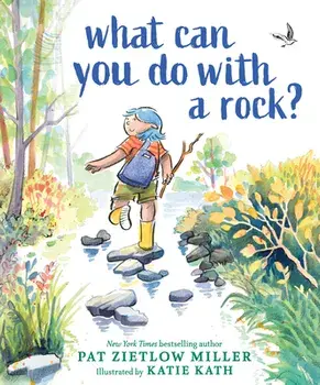 What Can You Do with a Rock?, Hardcover/Pat Zietlow Miller