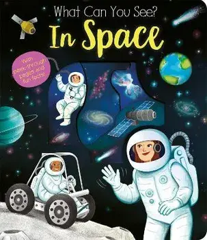 What Can You See? in Space, Board Books/Kate Ware