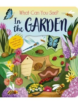 What Can You See? In the Garden, Board book/Rosamund Lloyd