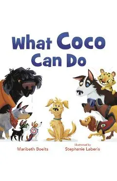 What Coco Can Do - Maribeth Boelts