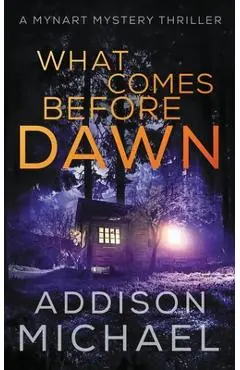 What Comes Before Dawn - Addison Michael