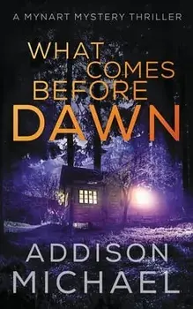 What Comes Before Dawn, Paperback/Addison Michael