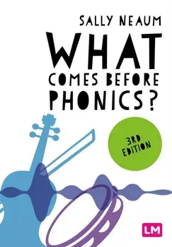 What comes before phonics?. 3 Revised edition, Paperback/Sally Neaum