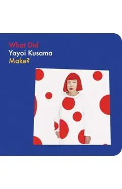 What Did Yayoi Kusama Make? - Doro Globus