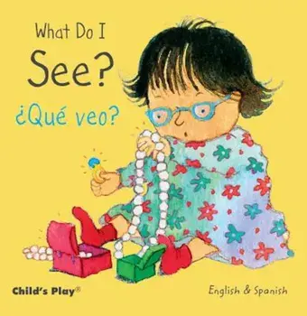 What Do I See' / Que Veo', Hardcover/Annie Kubler