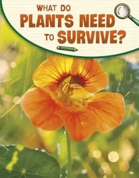 What Do Plants Need to Survive?, Paperback/***