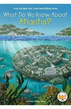 What Do We Know about Atlantis? - Emma Carlson Berne