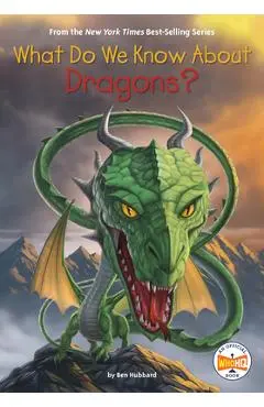 What Do We Know about Dragons? - Ben Hubbard