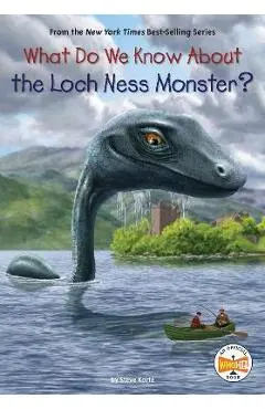 What Do We Know about the Loch Ness Monster? - Steve Korte