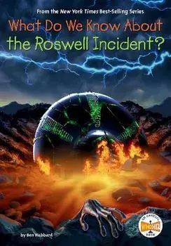 What Do We Know about the Roswell Incident?, Paperback/Ben Hubbard