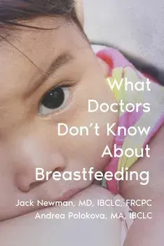 What Doctors Don't Know About Breastfeeding, Paperback/Andrea Polokova Ma