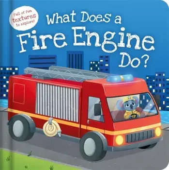 What Does a Fire Engine Do?, Hardback/Igloo Books Ltd