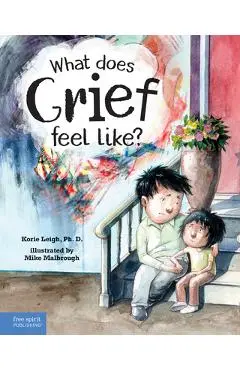 What Does Grief Feel Like? - Korie Leigh