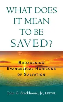 What Does it Mean to Be Saved?, Paperback/Jr. John G. Stackhouse