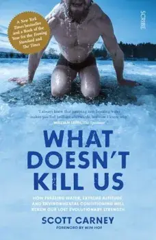 What Doesn't Kill Us/Scott Carney