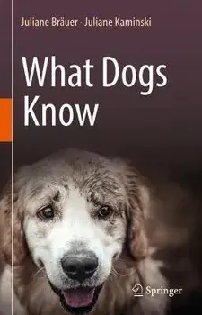 What Dogs Know, Hardback/Juliane Kaminski