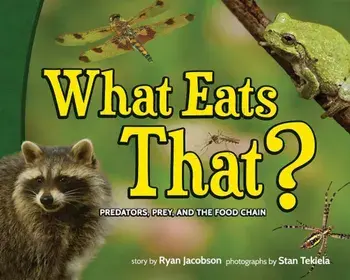 What Eats That': Predators, Prey, and the Food Chain, Hardcover/Ryan Jacobson