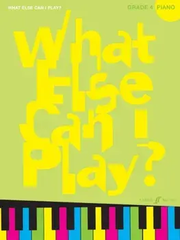 What Else Can I Play? Piano Grade 4, Paperback/***