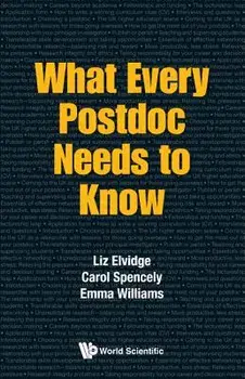 What Every Postdoc Needs to Know, Paperback/Liz Elvidge