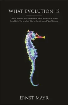 What Evolution Is. From Theory to Fact, Paperback/Ernst Mayr