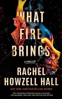 What Fire Brings. A Thriller, Paperback/Rachel Howzell Hall