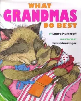 What Grandmas Do Best What Grandpas Do Best, Hardcover/Laura Numeroff
