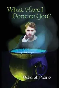 What Have I Done to You?, Paperback/Deborah Palmo