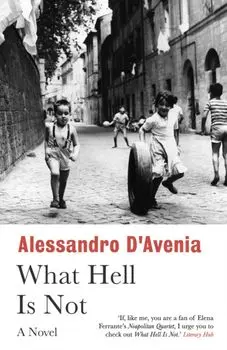 What Hell Is Not, Paperback/Alessandro D'Avenia
