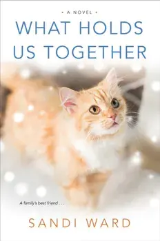 What Holds Us Together, Paperback/Sandi Ward