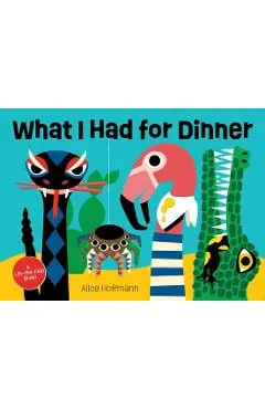 What I Had for Dinner - Alice Hoffmann