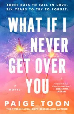 What If I Never Get Over You - Paige Toon