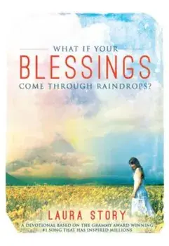 What If Your Blessings Come Through Raindrops, Paperback/Laura Story