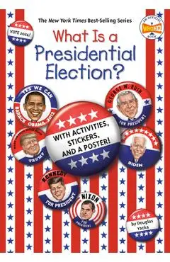 What Is a Presidential Election?: 2024 Edition - Douglas Yacka