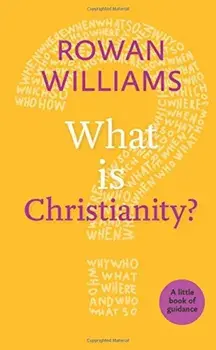 What is Christianity', Paperback/Rowan Williams