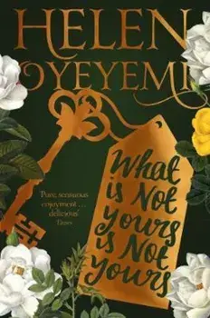 What Is Not Yours Is Not Yours, Paperback/Helen Oyeyemi