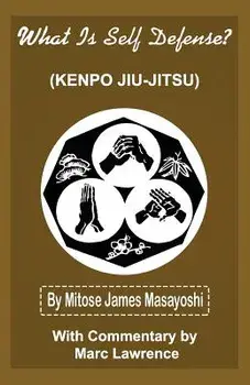 What Is Self Defense, Paperback/Mitose James Masayoshi