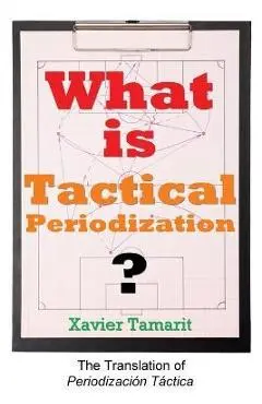 What is Tactical Periodization? - Xavier Tamarit