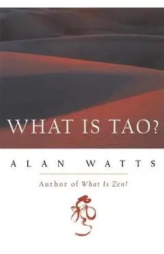 What Is Tao? - Alan Watts