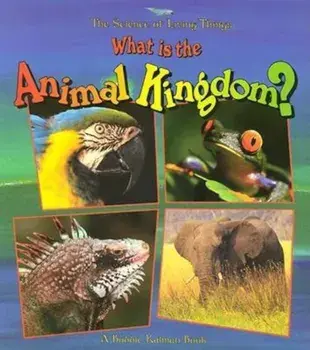 What Is the Animal Kingdom', Paperback/Bobbie Kalman