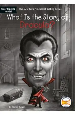 What Is the Story of Dracula? - Michael Burgan