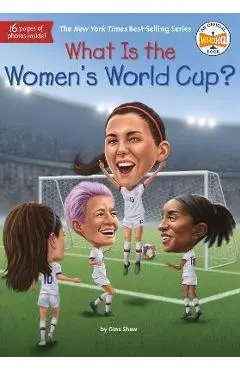 What Is the Women's World Cup? - Gina Shaw