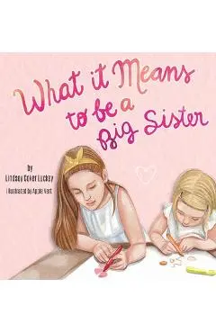 What it Means to be a Big Sister - Lindsey Coker Luckey