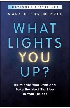 What Lights You Up? - Mary (mvp Executive Search & Development Olson-menzel