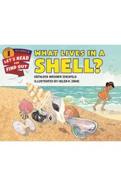 What Lives in a Shell? - Kathleen Weidner Zoehfeld