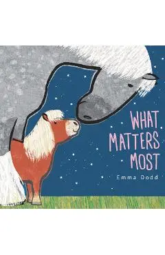 What Matters Most - Emma Dodd