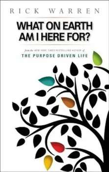 What on Earth Am I Here For' Purpose Driven Life, Paperback/Rick Warren