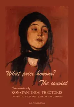 What price honour? - The convict. Two novellas, Paperback/Konstantinos Theotokis